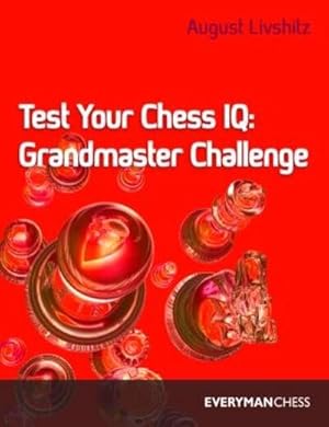 Image du vendeur pour Test Your Chess IQ : Grandmaster Challenge/Book 3 mis en vente par GreatBookPrices