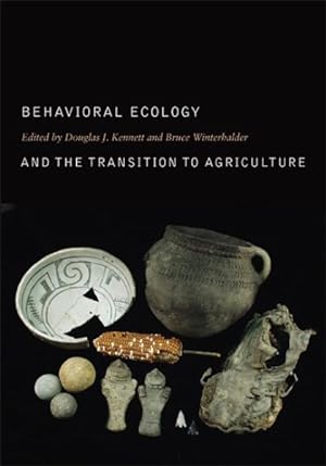 Seller image for Behavioral Ecology And the Transition to Agriculture for sale by GreatBookPrices
