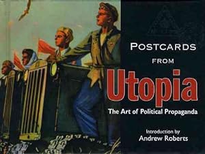 Seller image for Postcards from Utopia : The Art of Political Propaganda for sale by GreatBookPrices