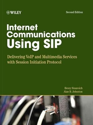 Image du vendeur pour Internet Communicaitons Using SIP : Delivering VoIP And Multimedia Services with Session Initiation Protocol mis en vente par GreatBookPrices