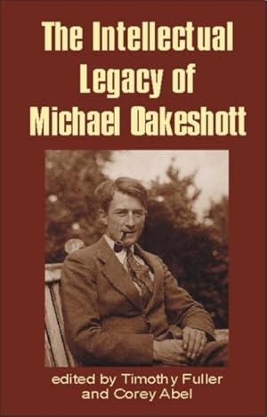 Seller image for Intellectual Legacy of Michael Oakeshott for sale by GreatBookPrices