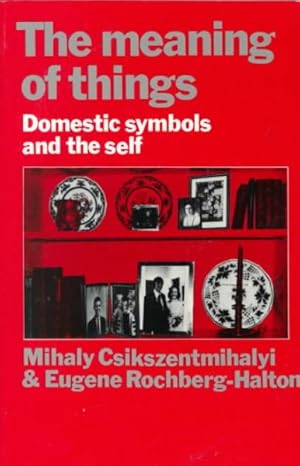 Seller image for Meaning of Things : Domestic Symbols and the Self for sale by GreatBookPrices