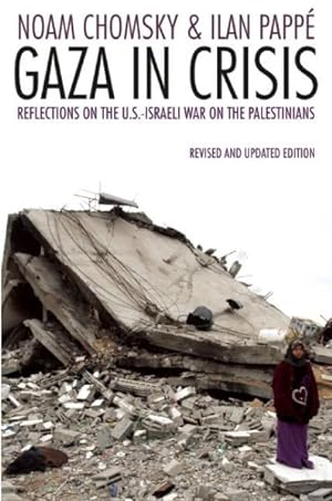 Seller image for Gaza in Crisis : Reflections on Israel's War Against the Palestinians for sale by GreatBookPrices