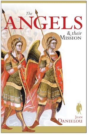 Bild des Verkufers fr Angels and Their Mission zum Verkauf von GreatBookPrices