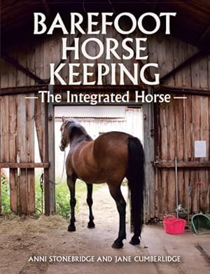 Seller image for Barefoot Horse Keeping : The Integrated Horse for sale by GreatBookPrices