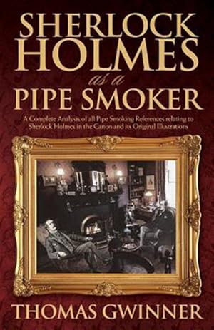 Immagine del venditore per Sherlock Holmes As a Pipe Smoker venduto da GreatBookPrices