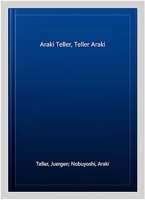 Image du vendeur pour Araki Teller, Teller Araki mis en vente par GreatBookPrices