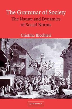 Imagen del vendedor de Grammar of Society : The Nature and Dynamics of Social Norms a la venta por GreatBookPrices