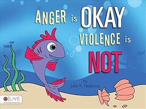 Seller image for Anger Is Okay Violence Is Not for sale by GreatBookPrices