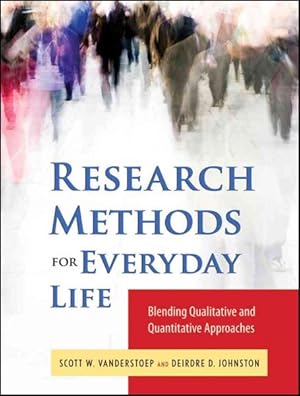 Imagen del vendedor de Research Methods for Everyday Life : Blending Qualitative and Quantitative Approaches a la venta por GreatBookPrices