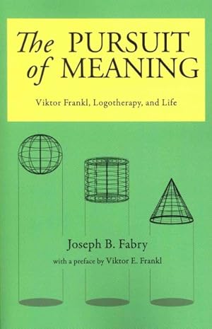 Immagine del venditore per Pursuit of Meaning : Viktor Frankl, Logotherapy, and Life venduto da GreatBookPrices