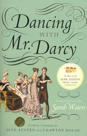 Bild des Verkufers fr Dancing With Mr. Darcy : Stories Inspired by Jane Austen and Chawton House Library zum Verkauf von GreatBookPrices