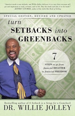 Imagen del vendedor de Turn Setbacks into Greenbacks : 7 Steps to Go from Financial Disaster to Financial Freedom a la venta por GreatBookPrices