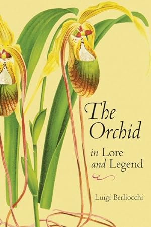 Bild des Verkufers fr Orchid in Lore and Legend zum Verkauf von GreatBookPrices