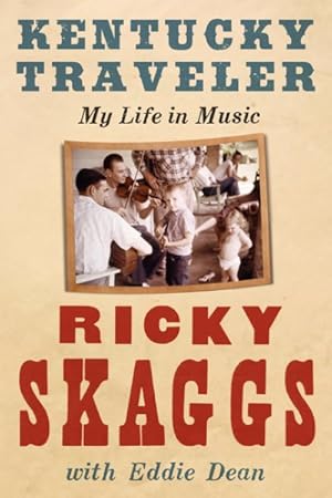 Imagen del vendedor de Kentucky Traveler : My Life in Music a la venta por GreatBookPrices