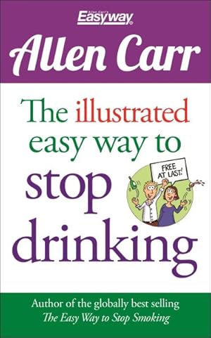 Seller image for illustrated easy way to stop drinking for sale by GreatBookPrices