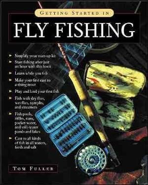 Seller image for Getting Started in Fly Fishing for sale by GreatBookPrices
