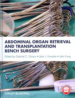 Imagen del vendedor de Abdominal Organ Retrieval and Transplantation Bench Surgery a la venta por GreatBookPrices