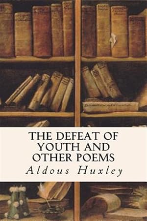 Seller image for Defeat of Youth and Other Poems for sale by GreatBookPrices