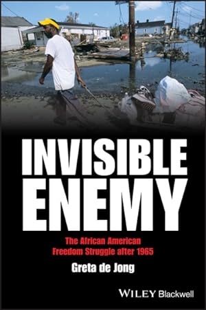 Bild des Verkufers fr Invisible Enemy : The African American Freedom Struggle After 1965 zum Verkauf von GreatBookPrices