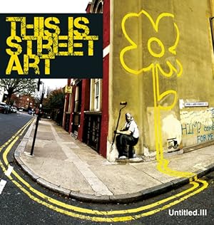 Imagen del vendedor de This Is Street Art : This Is Street Art a la venta por GreatBookPrices