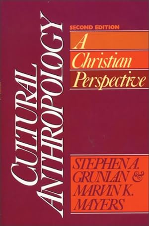 Imagen del vendedor de Cultural Anthropology : A Christian Perspective a la venta por GreatBookPrices