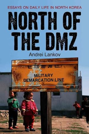 Imagen del vendedor de North of the DMZ : Essays on Daily Life in North Korea a la venta por GreatBookPrices