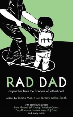 Immagine del venditore per Rad Dad : Dispatches from the Frontiers of Fatherhood venduto da GreatBookPrices