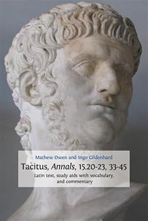 Seller image for Tacitus, Annals, 15.20-23, 33-45 for sale by GreatBookPrices
