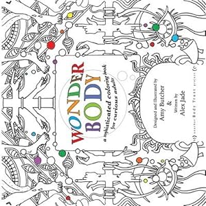 Seller image for Wonder Body: A Sophisticated Coloring Book for Curious Adults for sale by GreatBookPrices
