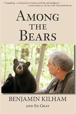 Imagen del vendedor de Among the Bears: Raising Orphan Cubs in the Wild a la venta por GreatBookPrices