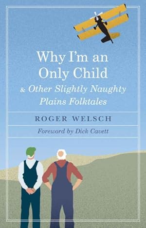 Immagine del venditore per Why I'm an Only Child and Other Slightly Naughty Plains Folktales venduto da GreatBookPrices