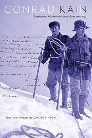 Immagine del venditore per Conrad Kain : Letters from a Wandering Mountain Guide, 1906-1933 venduto da GreatBookPrices