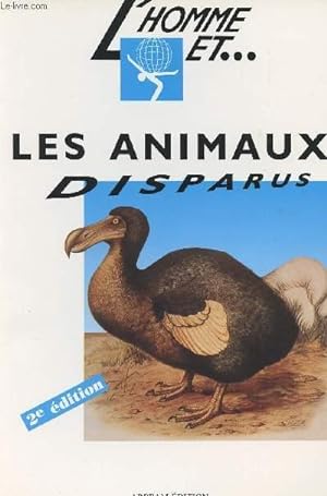 Bild des Verkufers fr L'Homme et les animaux disparus zum Verkauf von Le-Livre