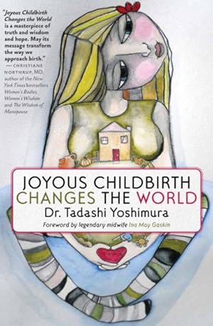 Seller image for Joyous Childbirth Changes the World for sale by GreatBookPrices