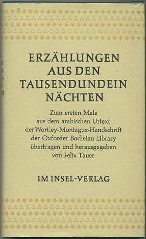 Erzählungen aus den Tausendundein Nächten. Zum ersten Male aus dem arabischen Urtext der Wortley-...