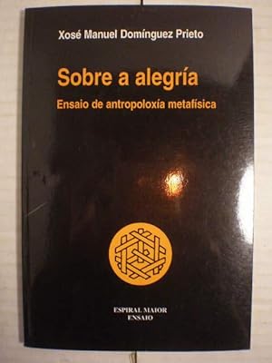 Imagen del vendedor de Sobre a alegria. Ensaio de antropoloxia metafisica a la venta por Librera Antonio Azorn