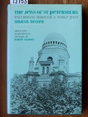 Seller image for The Jews of St. Petersburg - Excursions through a noble past. Transl. by Michael Sherbourne. Ed., with an introduction and maps by Martin Gilbert. for sale by Michael Fehlauer - Antiquariat