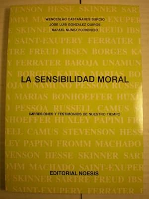 Seller image for La sensibilidad moral. Impresiones y testimonios de nuestro tiempo for sale by Librera Antonio Azorn