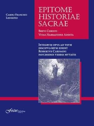 Seller image for Epitome Historiae Sacrae : Brevi Christi Vitae Narratione Addita -Language: Latin for sale by GreatBookPrices
