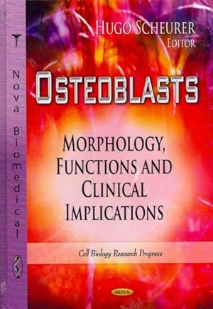 Seller image for Osteoblasts : Morphology, Functions and Clinical Implications for sale by GreatBookPrices