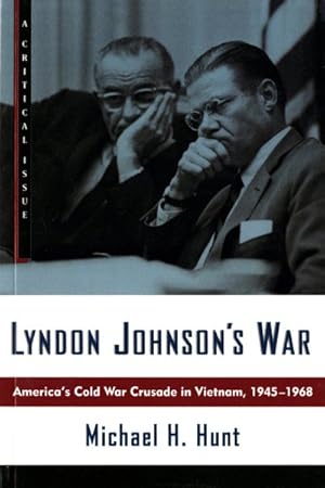 Immagine del venditore per Lyndon Johnson's War : America's Cold War Crusade in Vietnam, 1945-1968 venduto da GreatBookPrices