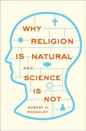 Imagen del vendedor de Why Religion Is Natural and Science Is Not a la venta por GreatBookPrices