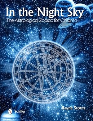 Immagine del venditore per In the Night Sky : The Astrological Zodiac for Children venduto da GreatBookPrices
