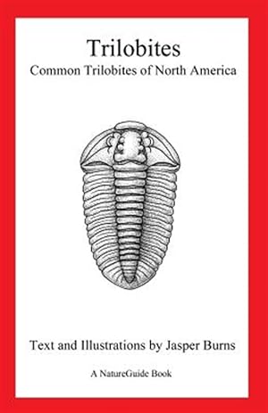Immagine del venditore per Trilobites : Common Trilobites of North America a Natureguide Book venduto da GreatBookPrices