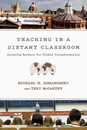 Seller image for Teaching in a Distant Classroom : Crossing Borders for Global Transformation for sale by GreatBookPrices