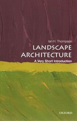 Seller image for Landscape Architecture : A Very Short Introduction for sale by GreatBookPrices