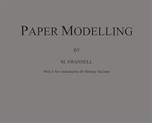 Image du vendeur pour Paper Modelling: A Combination of Paper Folding, Paper Cutting & Pasting and Ruler Drawing Forming an Introduction to Cardboard Modelli mis en vente par GreatBookPrices