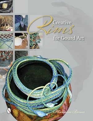 Imagen del vendedor de Creative Rims for Gourd Art a la venta por GreatBookPrices