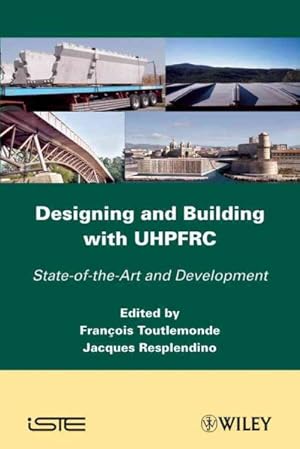 Image du vendeur pour Designing and Building With UHPFRC : State of the Art and Development mis en vente par GreatBookPrices